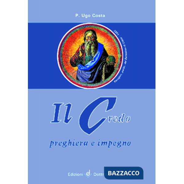 Credo. Preghiera e impegno (Il)