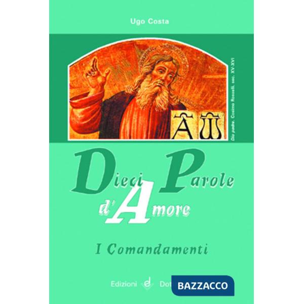 Dieci parole d'amore. I comandamenti