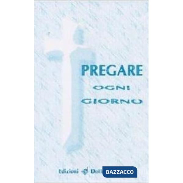 Pregare ogni giorno
