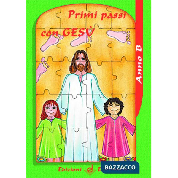 Primi passi con Gesù. Anno B. Sussidio