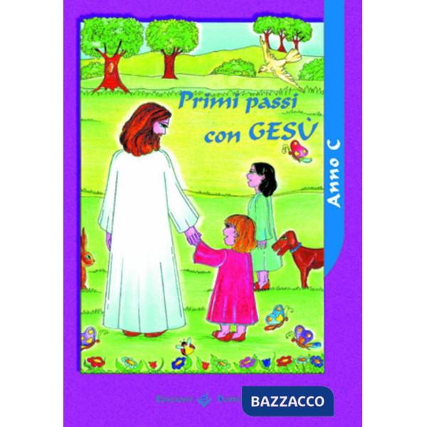 Primi passi con Gesù. Anno C. Sussidio