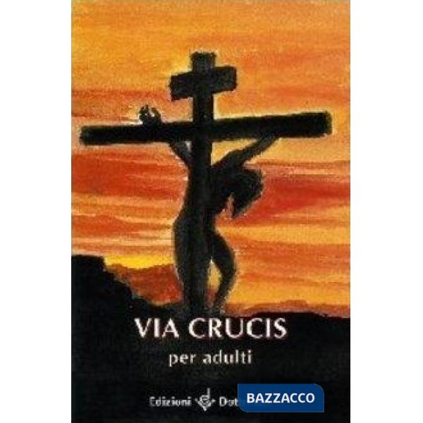 Via Crucis per adulti