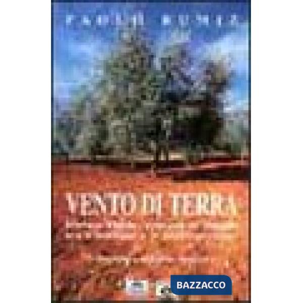 Vento di terra. Istria e Fiume: viaggio tra i Balcani e il Mediterraneo