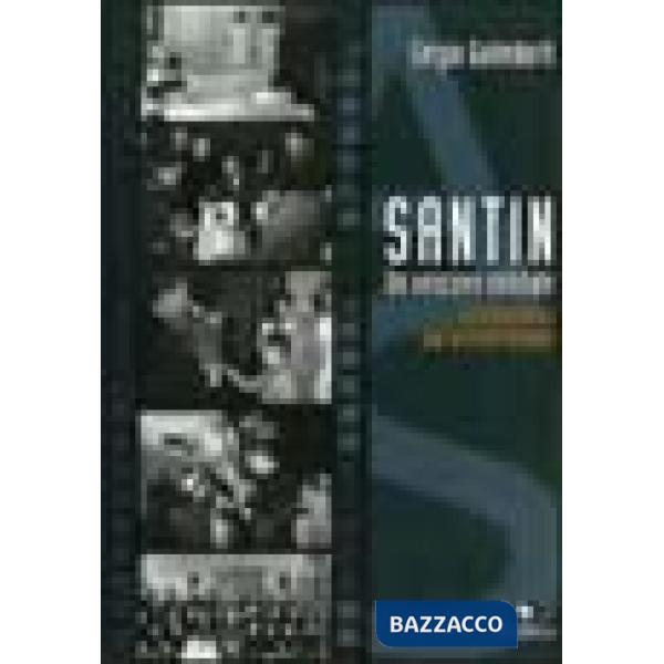 Santin. Un vescovo solidale. Testimonianze dall'archivio privato