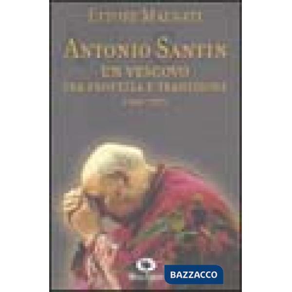 Antonio Santin. Un vescovo tra profezia e tradizione