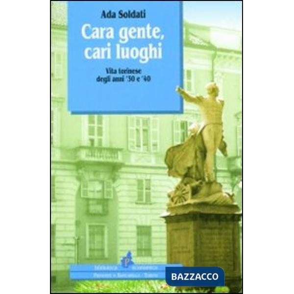 Cara gente cari luoghi. Vita torinese degli anni '30 e '40