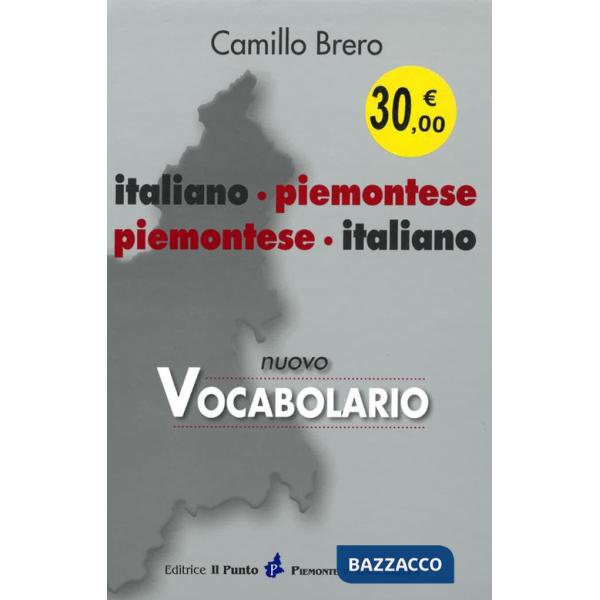 Nuovo vocabolario italiano-piemontese, piemontese-italiano. Con grammatica piemontese