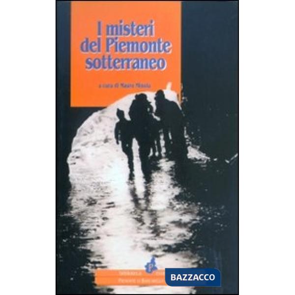 Misteri del Piemonte sotterraneo (I)