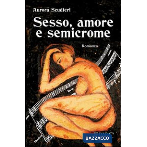 Sesso, amore e semicrome