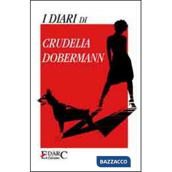 Diari di Crudelia Dobermann (I)