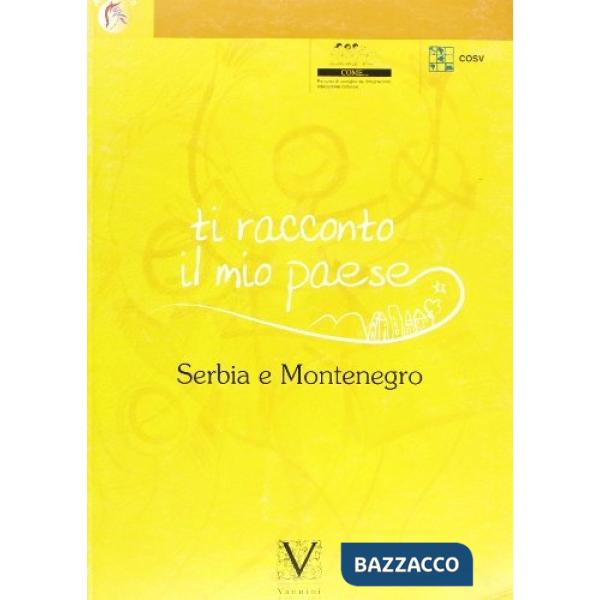 Ti racconto il mio paese. Serbia e Montenegro