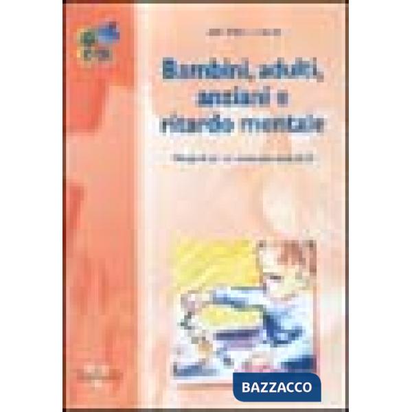 Bambini, adulti, anziani e ritardo mentale