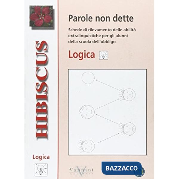 Parole non dette. Logica. Per la Scuola elementare