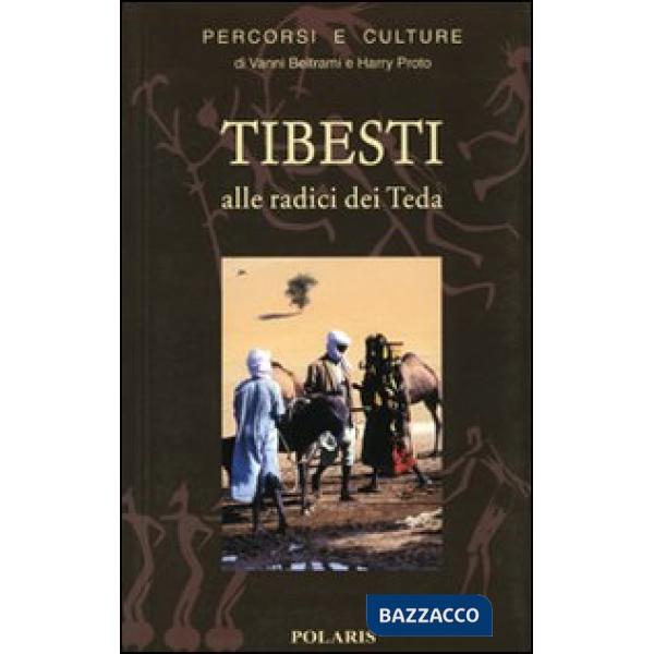 Tibesti. Alle radici dei teda