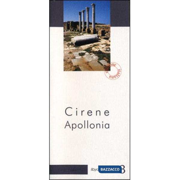 Cirene Apollonia. Guida archeologica