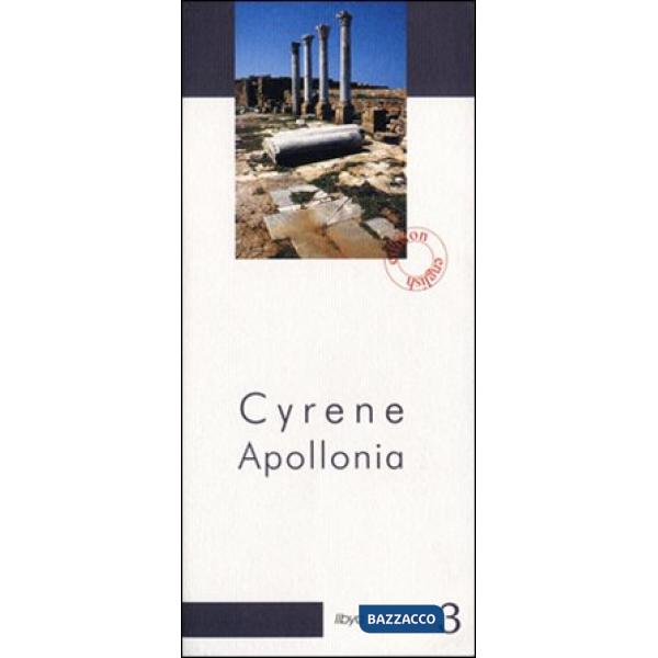 Cyrene Apollonia. Archeological guide