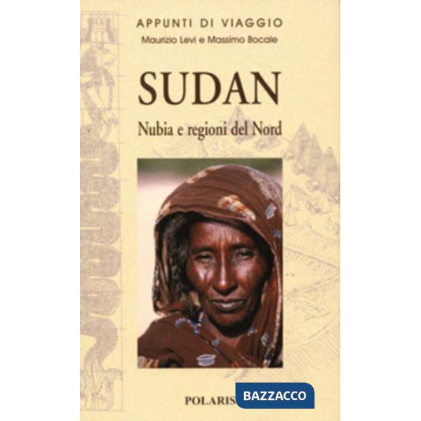 Sudan. Nubia e regioni del nord