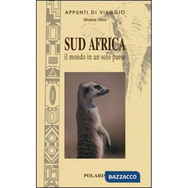 Sud Africa. Il mondo in un solo paese