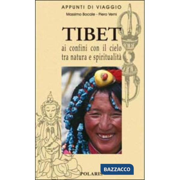 Tibet. Ai confini con il cielo tra natura e spiritualità