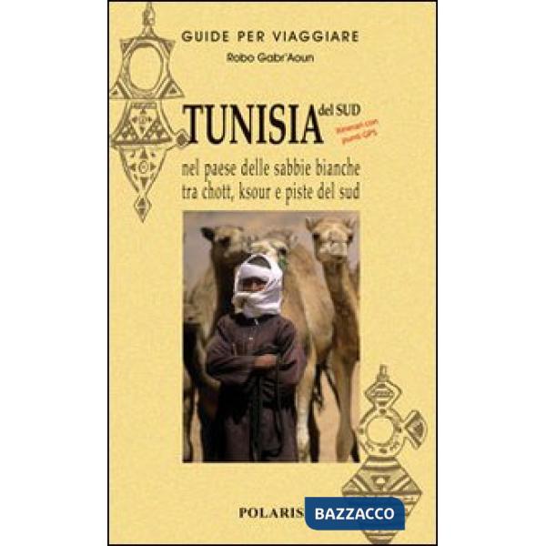 Tunisia. Nel paese delle sabbie bianche tra chott, ksour e piste del sud