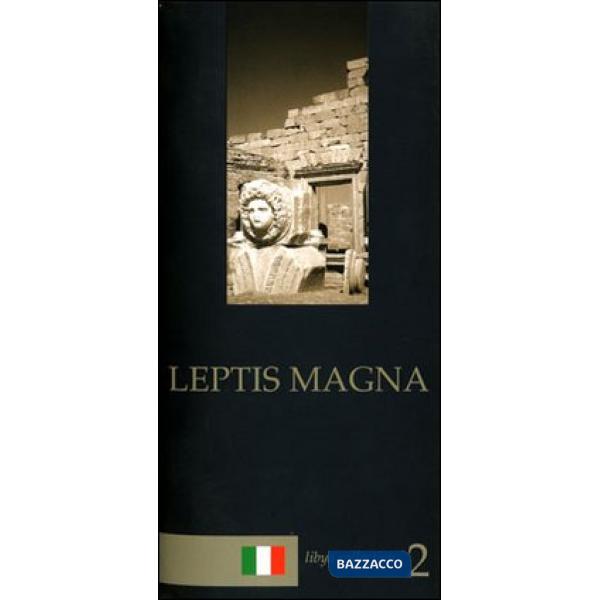 Leptis Magna. Guida archeologica