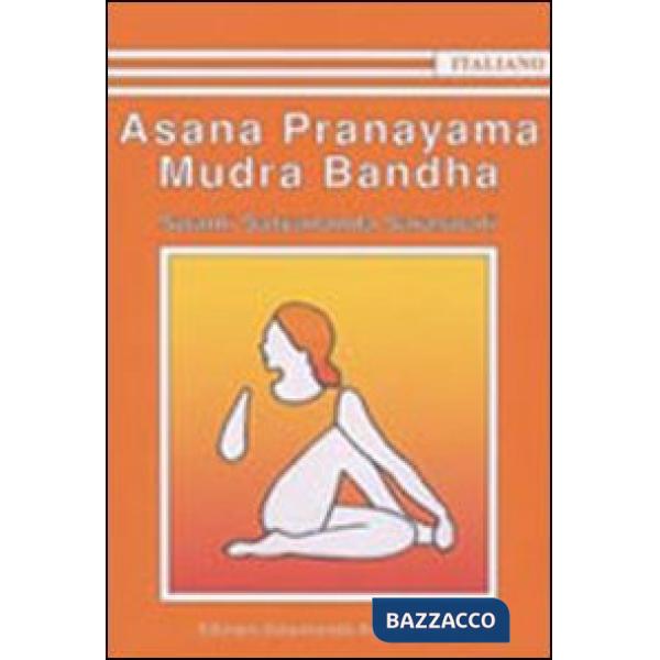 Asana Pranayama Mudra Bandha. Ediz. illustrata