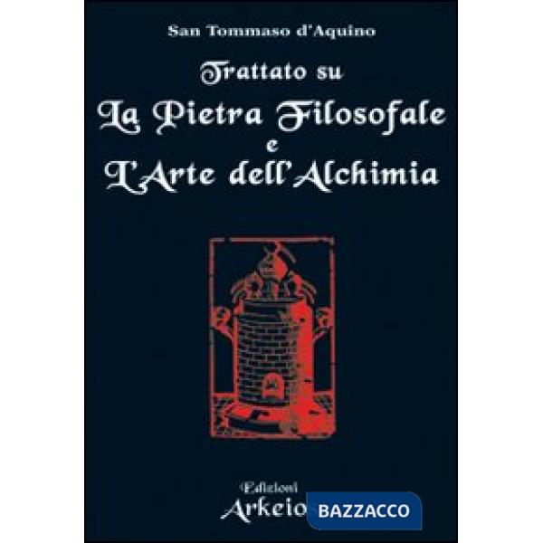 Trattato su La pietra filosofale e L'arte dell'alchimia