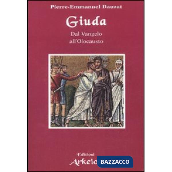 Giuda. Dal vangelo all'Olocausto