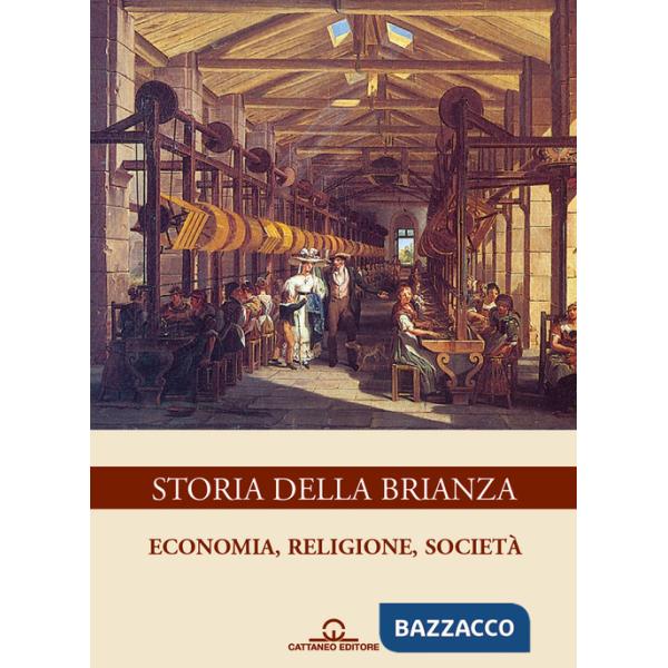 Storia della Brianza. Ediz. illustrata. Vol. 2: Economia, religione, società