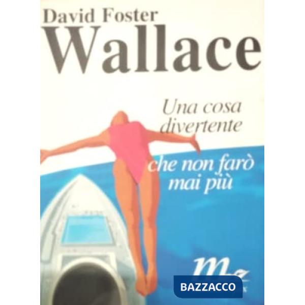 Cosa divertente che non farò mai più (Una)