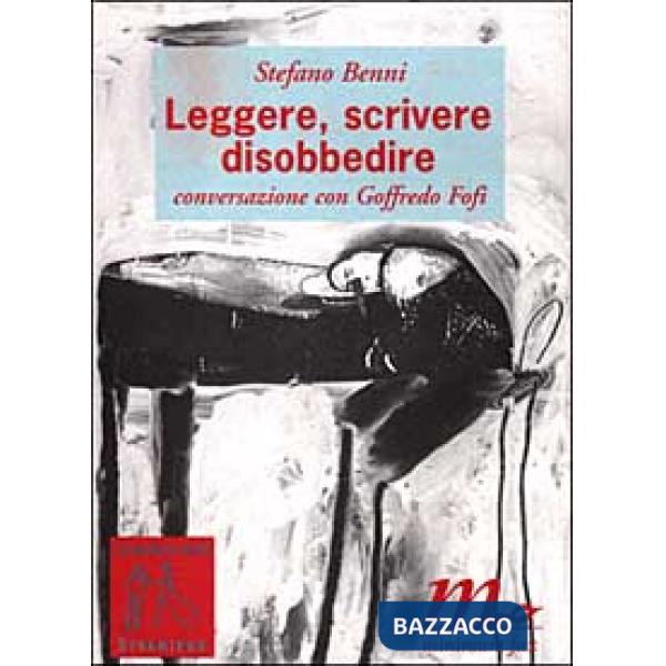 Leggere, scrivere, disobbedire. Conversazione con Goffredo Fofi