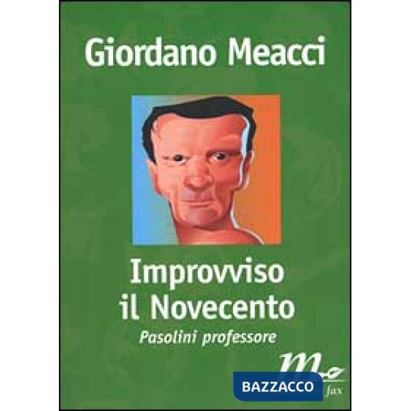 Improvviso il Novecento. Pasolini professore
