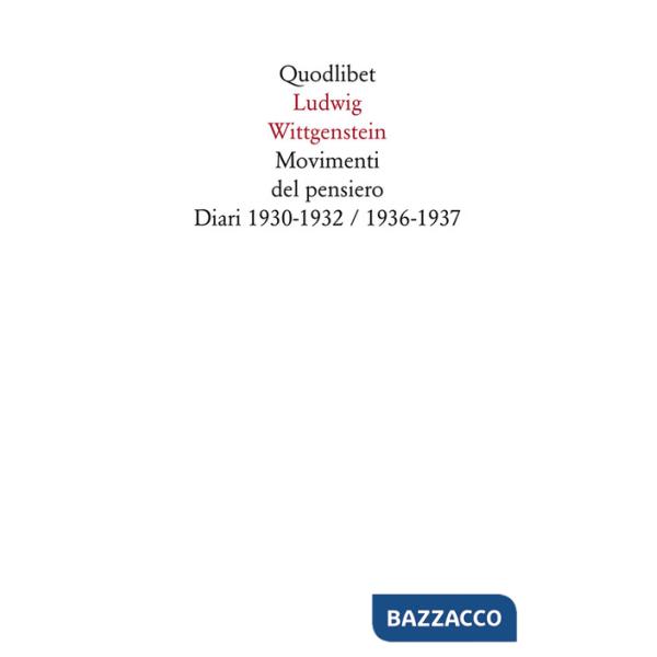 Movimenti del pensiero. Diari 1930-1932/1936-1937