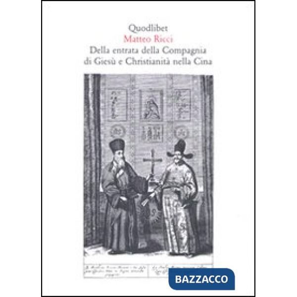 Della entrata della Compagnia di Gesù e christianità nella Cina