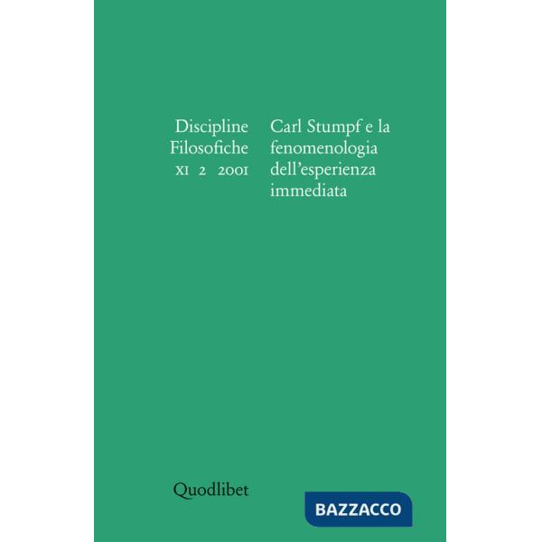 Discipline filosofiche (2001). Vol. 2: Carl Stumpf e la fenomenologia dell'esperienza immediata