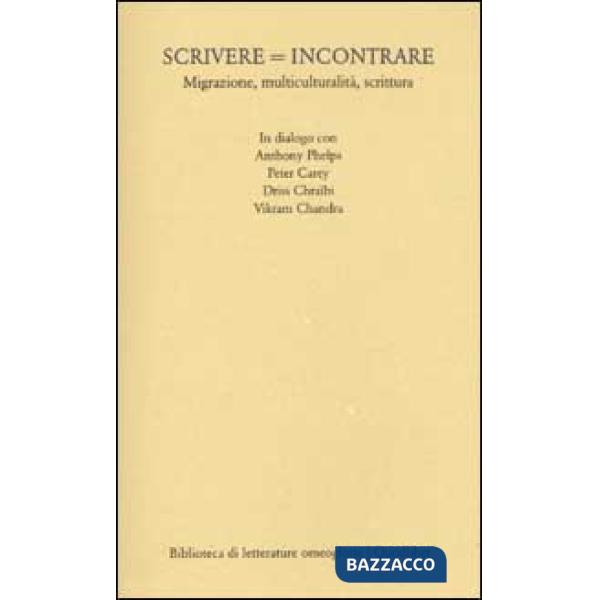 Scrivere  incontrare. Migrazione, multiculturalità, scrittura
