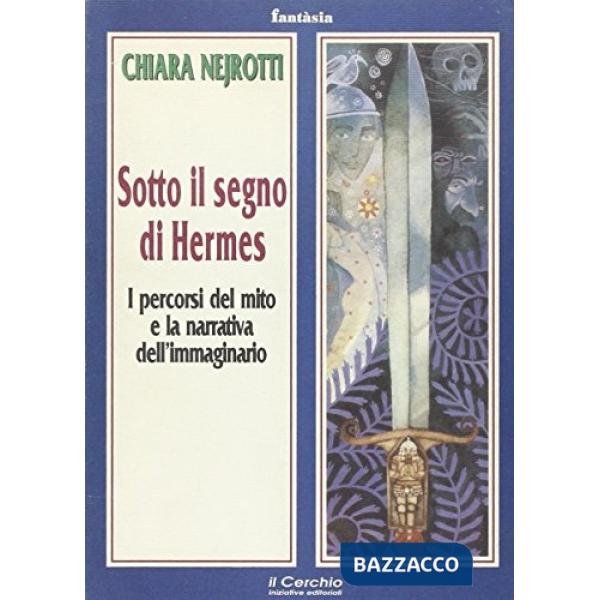Sotto il segno di Hermes. I percorsi del mito e la narrativa dell'immaginario