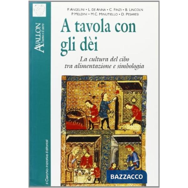 A tavola con gli dei. La cultura del cibo tra alimentazione e simbologia