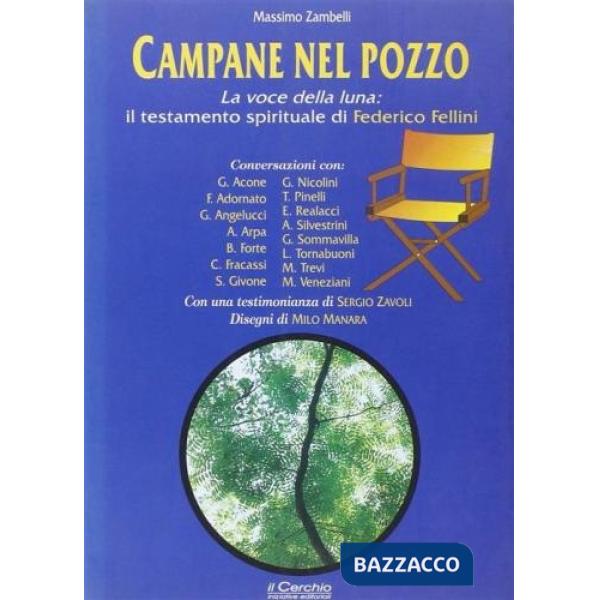 Campane nel pozzo. La voce della luna: il testamento spirituale di Federico Fellini
