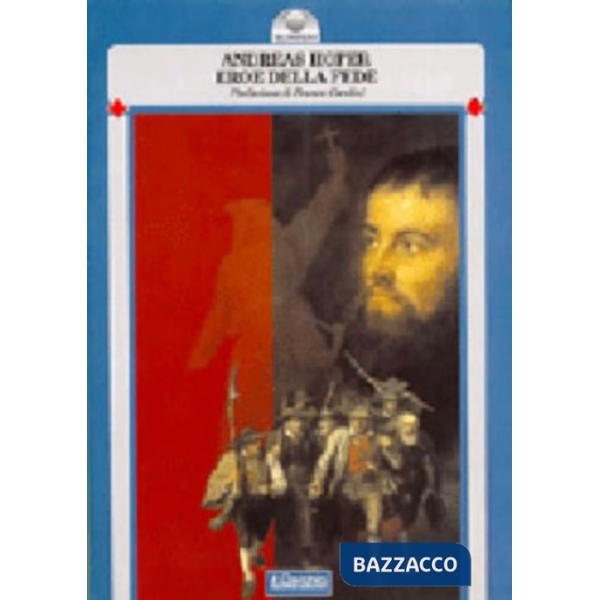 Andreas Hofer eroe della fede