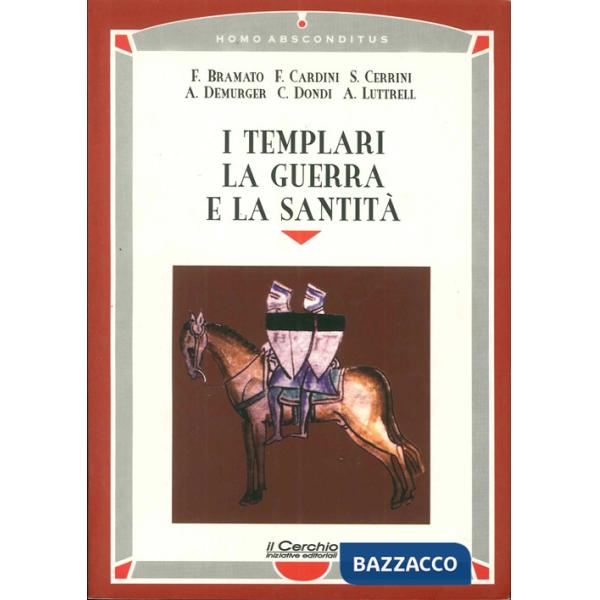 Templari, la guerra e la santità (I)