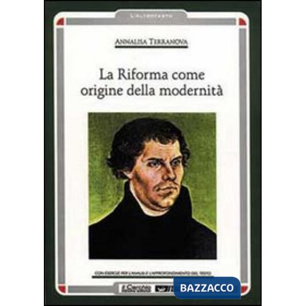 Riforma come origine della modernità (La)