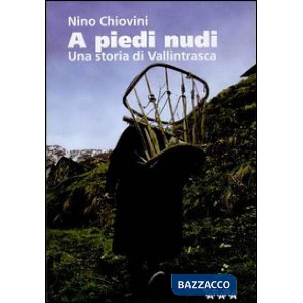 A piedi nudi. Una storia di Vallintrasca