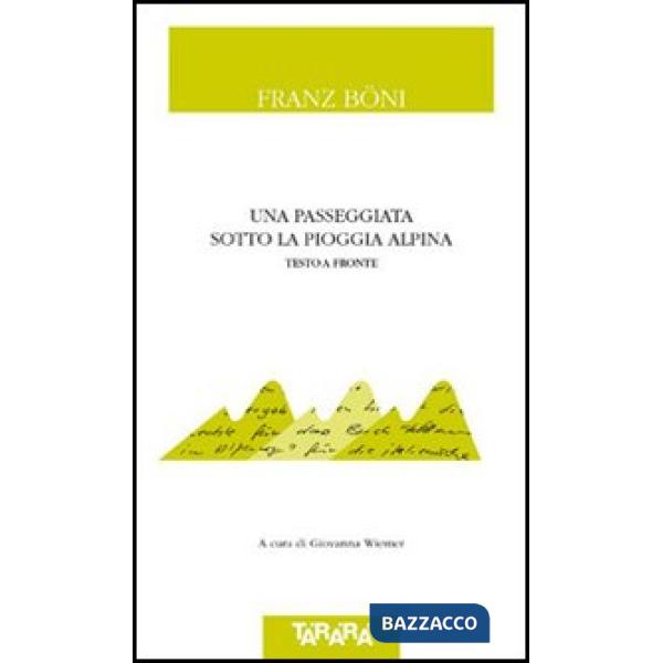 Passeggiata sotto la pioggia alpina. Testo tedesco a fronte (Una)