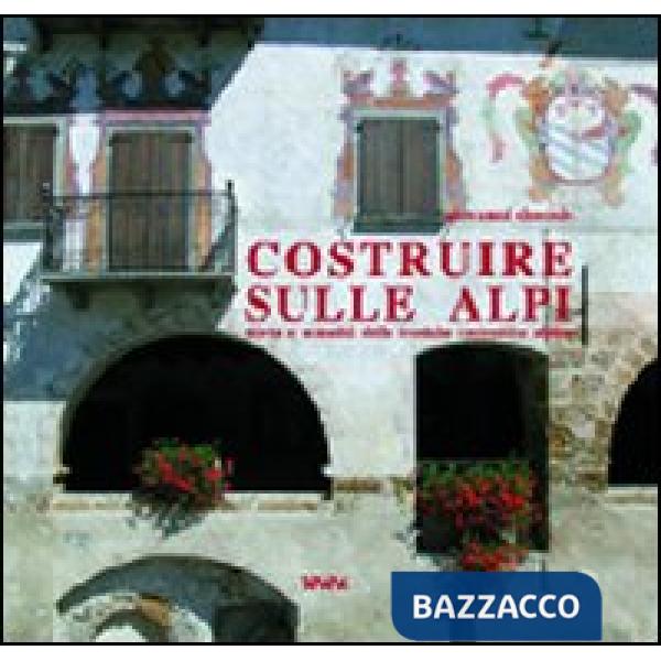 Costruire sulle Alpi