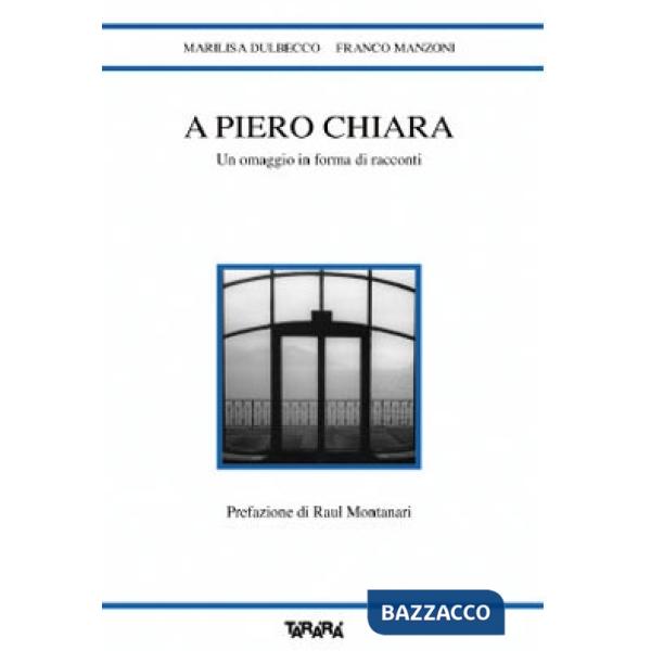 A Piero Chiara un omaggio in forma di racconti