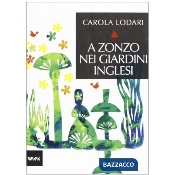 A zonzo nei giardini inglesi. Ediz. illustrata