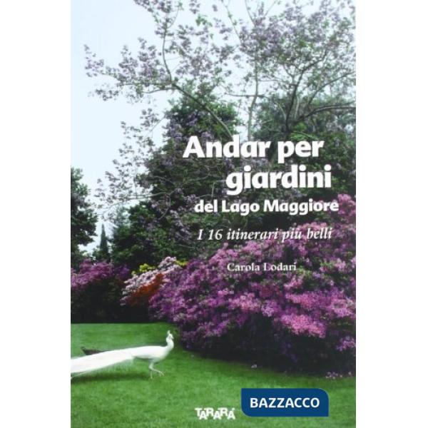 Andar per giardini del Lago Maggiore