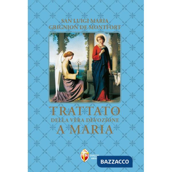 Trattato della vera devozione a Maria