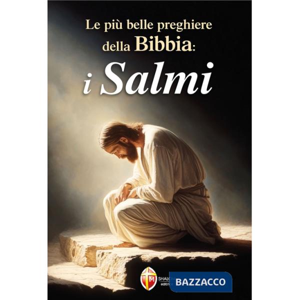 Più belle preghiere della Bibbia: i Salmi (Le)